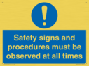 safety-signs-and-procedures-must-be-observed-at-all-times~
